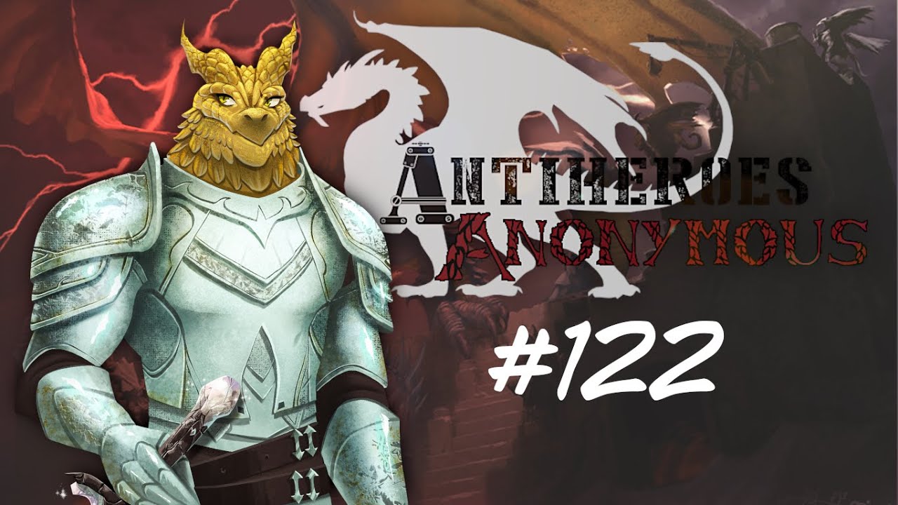 Valor of the Smallfolk | C2E122 | Antiheroes Anonymous D&D Show