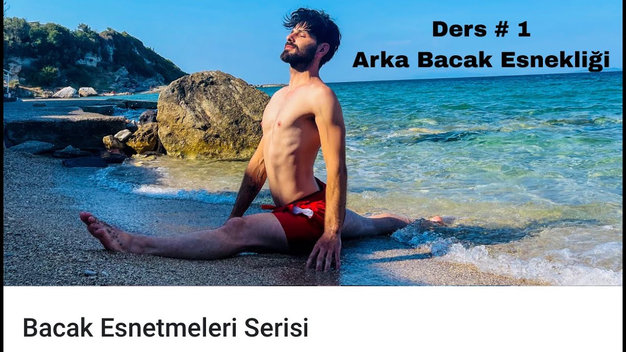 Bacak Esnetmeleri Serisi i Arka Bacak Esnekliği   Ders #1
