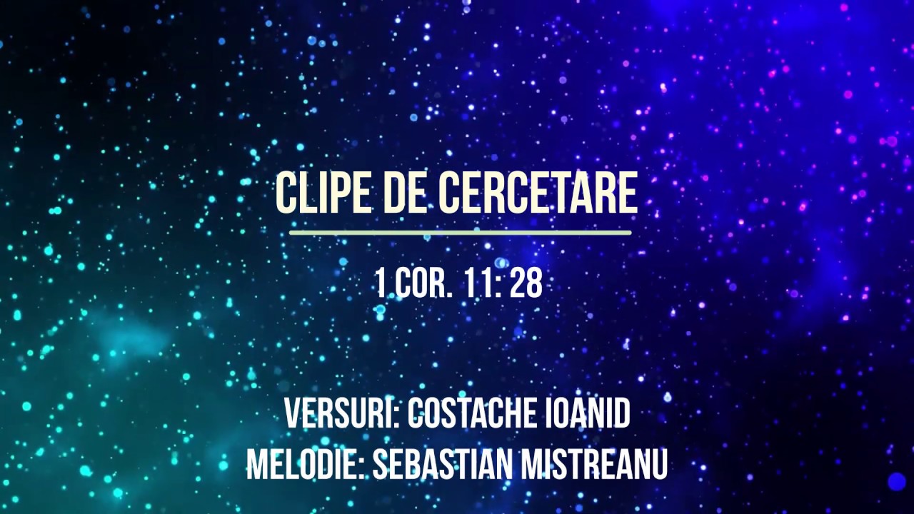 Clipe de cercetare - Sebastian Mistreanu