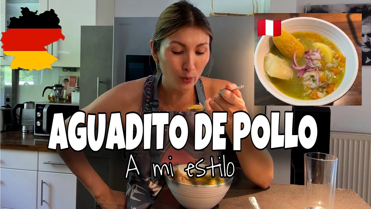 AGUADITO DE POLLO en Alemania 🇩🇪 | Receta peruana a mi estilo 😋   | Shirley Tocic