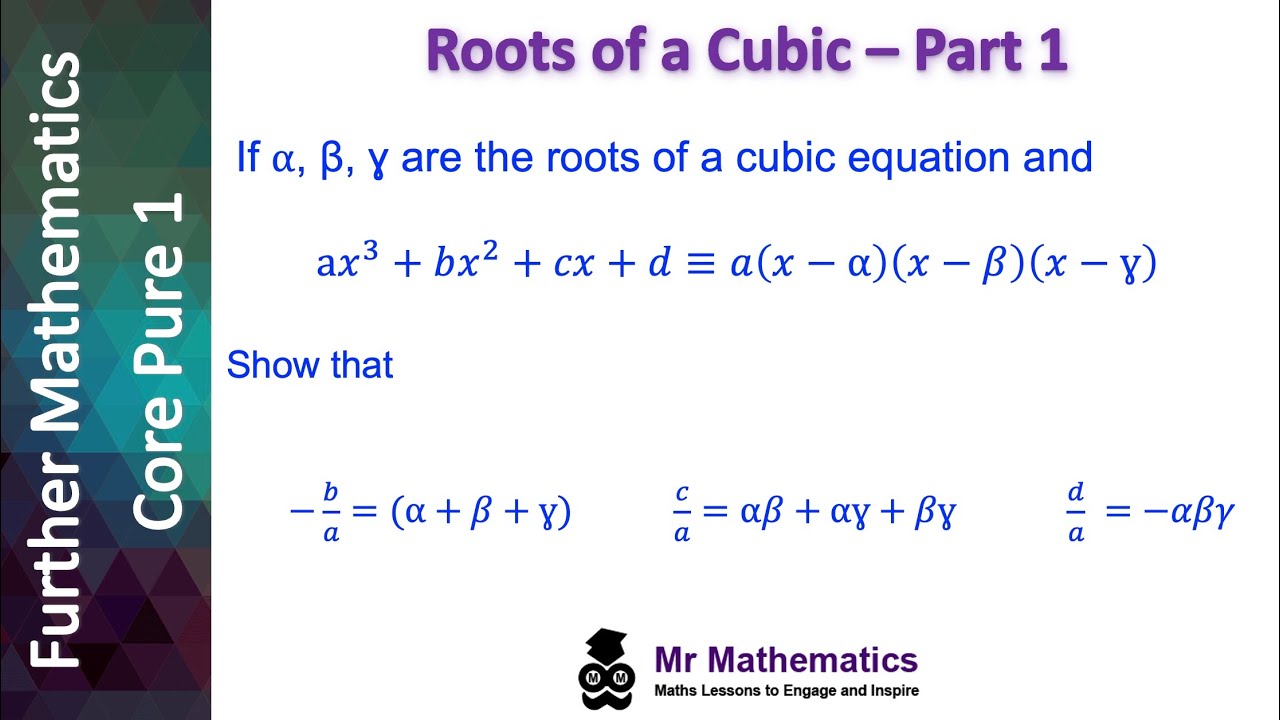 Roots of Cubic Equations - Part 1 | Mr Mathematics
