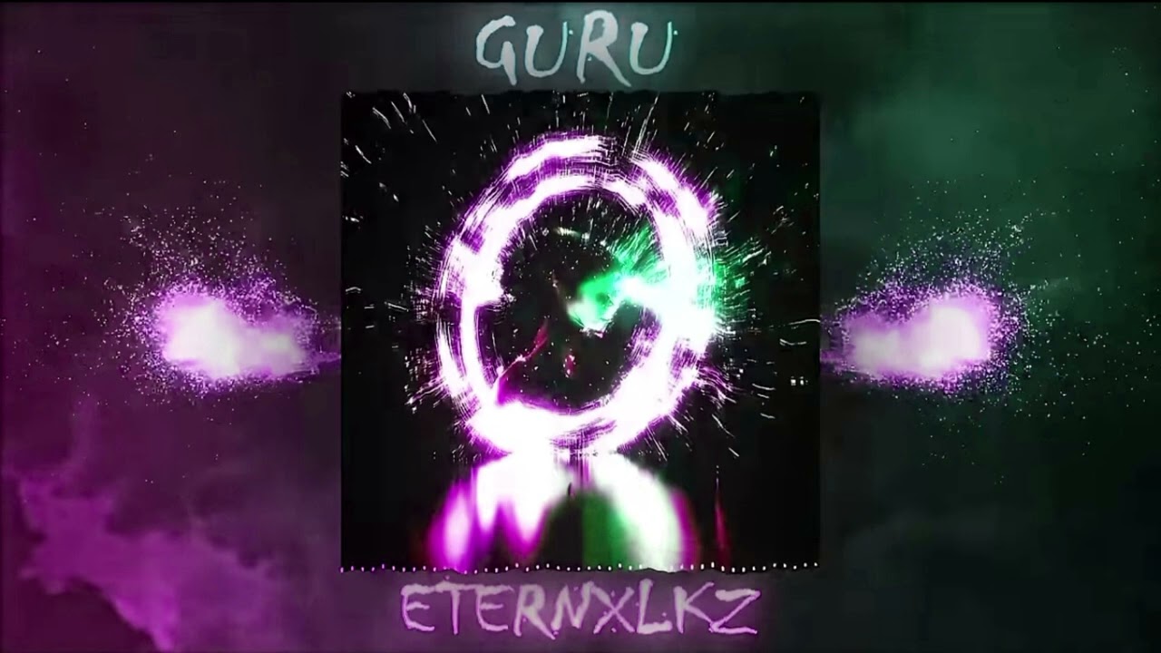 GURU - (Eternxlkz) Sped Up Remix