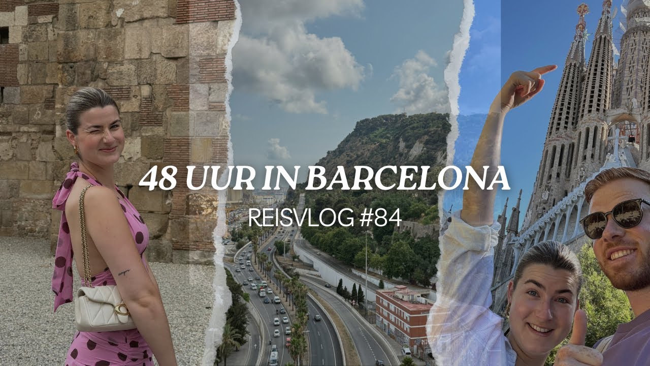 TIPS VOOR EEN CITYTRIP NAAR BARCELONA - REISVLOG #84