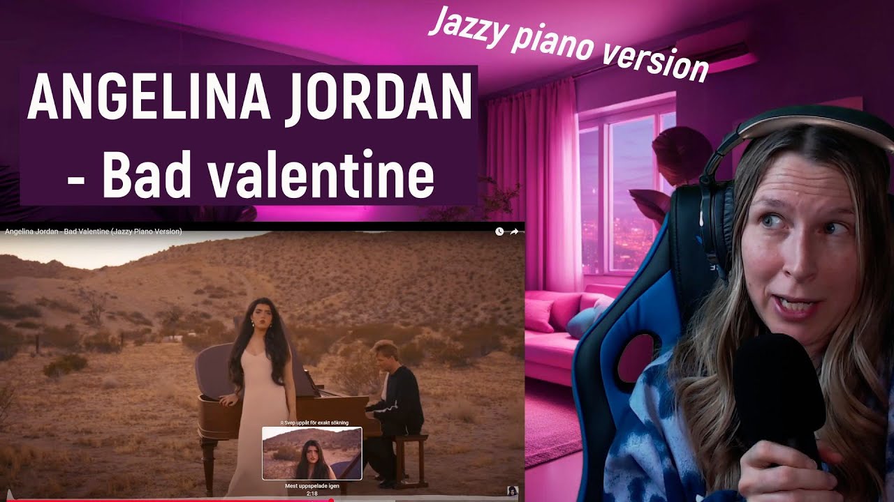 ANGELINA JORDAN - BAD VALENTINE |JAZZY PIANO VERSION | REACTION
