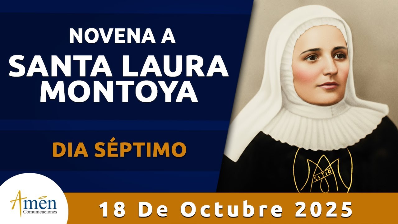 Dia 7 Novena Santa Laura Montoya | Padre Carlos Yepes
