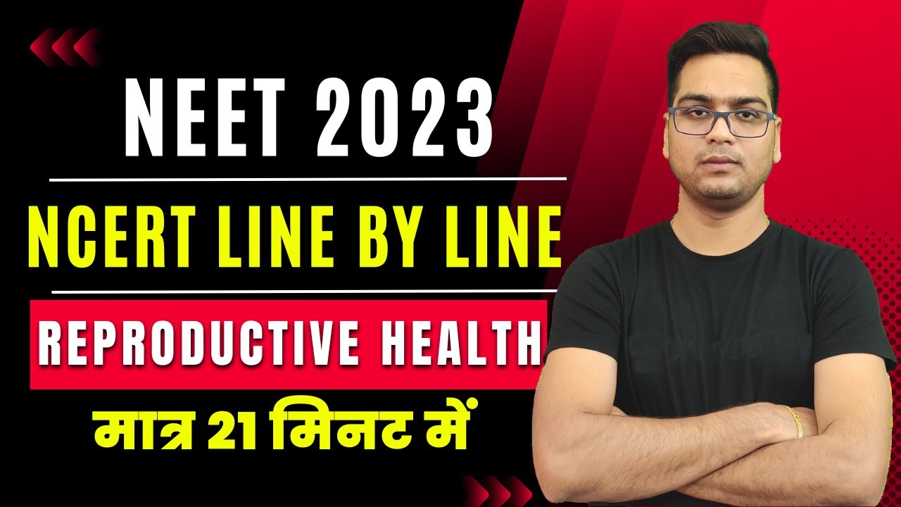 NCERT Line by Line ●  Reproductive Health ● NEET ■ Dr. Hariom Gangwar