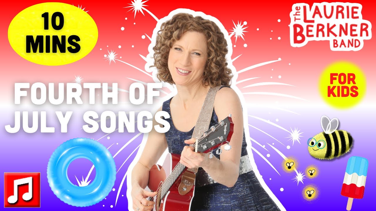 10 mins - 4th of July Songs - 