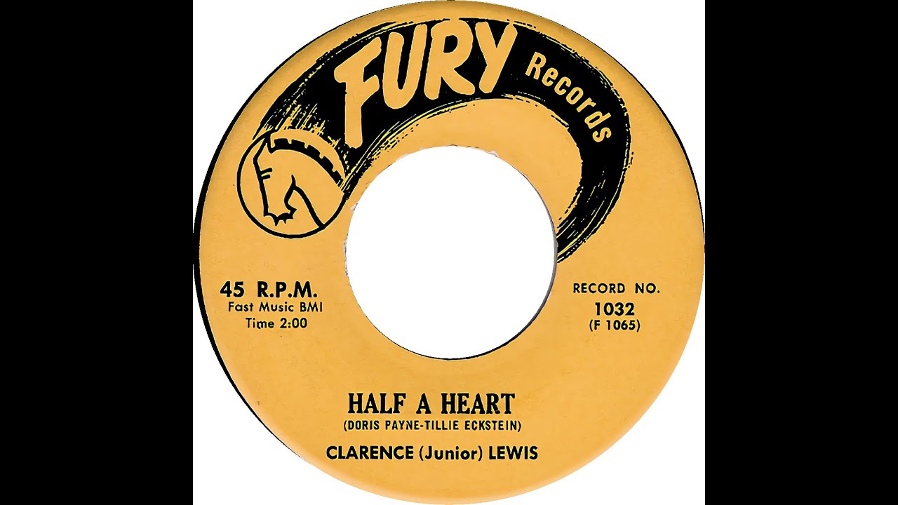 CLARENCE JUNIOR LEWIS & GROUP  HALF A HEART