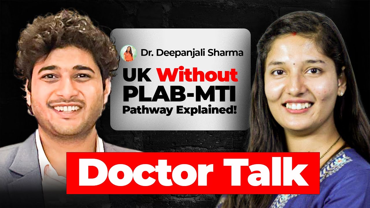 UK without PLAB || MTI Pathway simplified || Dr Gupta MD x Dr Deepanjali Respi