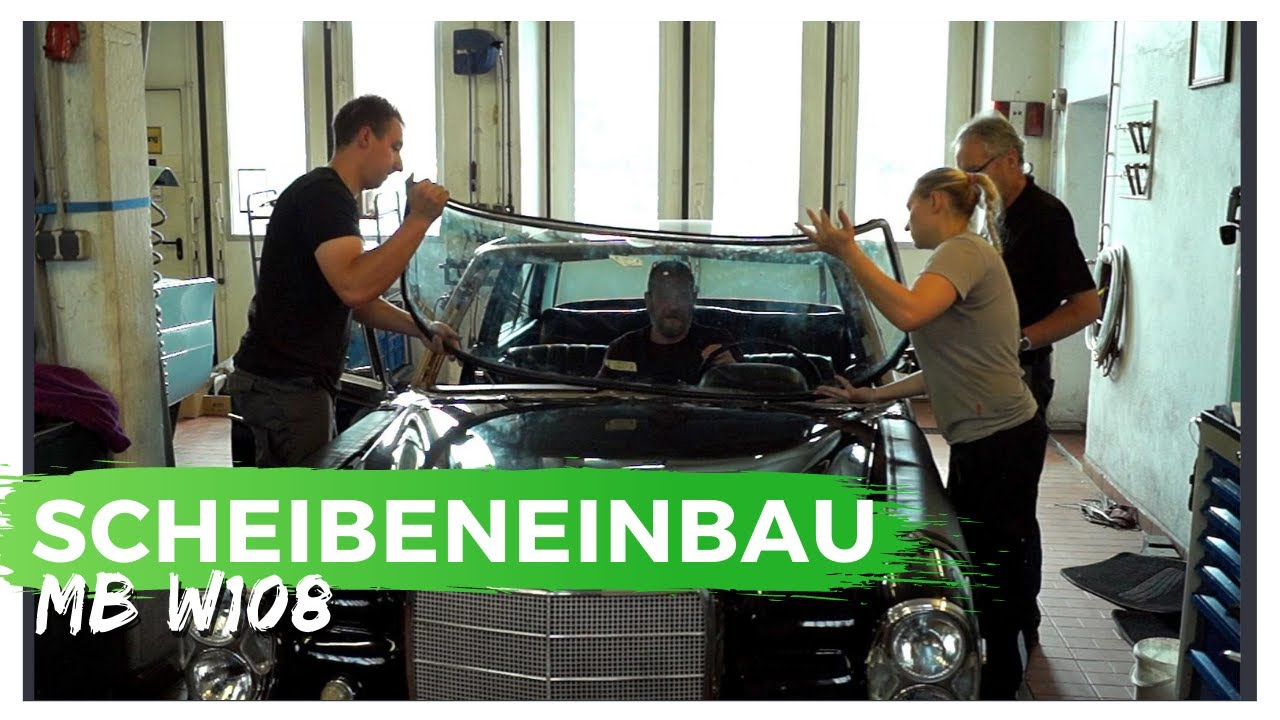 Mercedes W108 Frontscheibeneinbau
