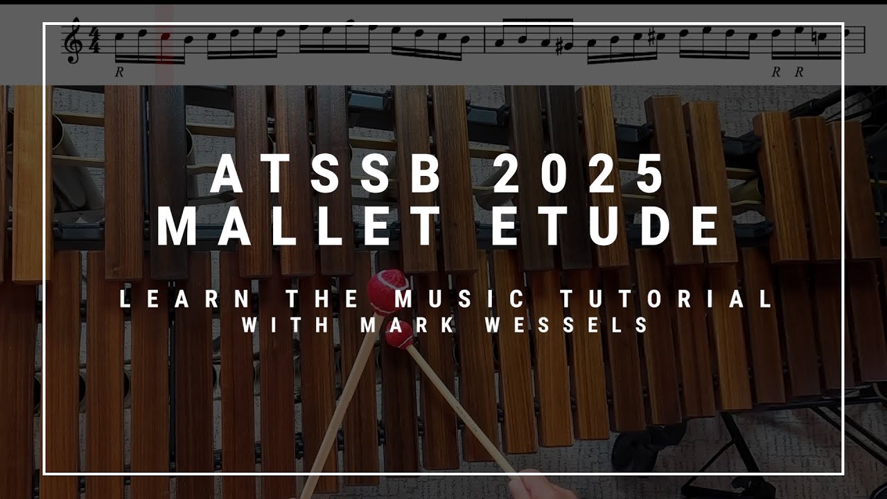 ATSSB Year E Mallet Tutorial - LEARN THE MUSIC