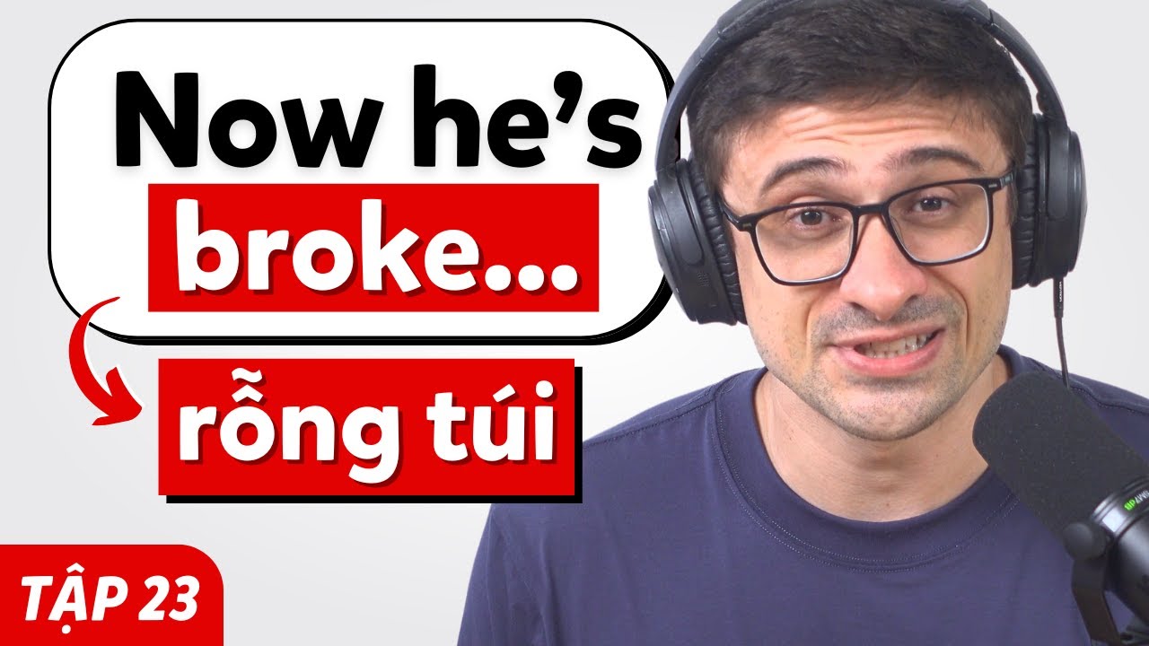Podcast Nâng Cao - Cùng Mình Nói Về Tiền | Học 37 Từ Vựng Hàng Ngày | Tập 23