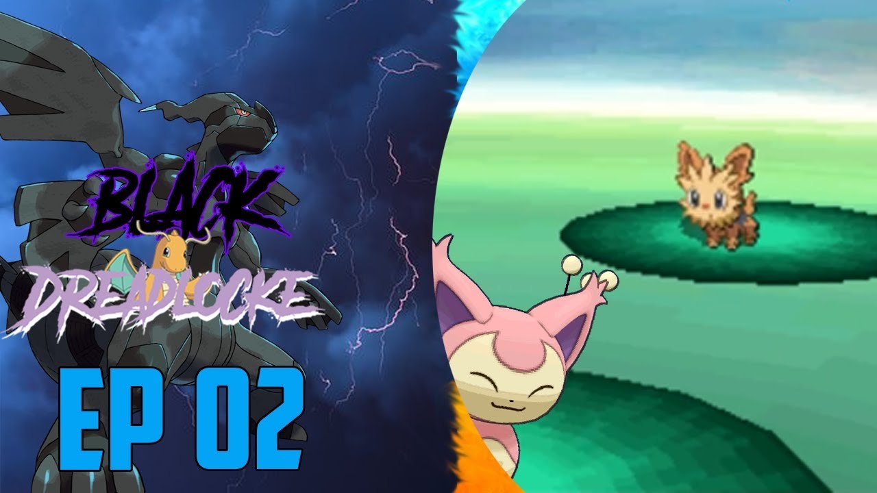WHAT A START! - Pokemon Black Dread-Locke Ep 2 w/Dreadful Dragonite
