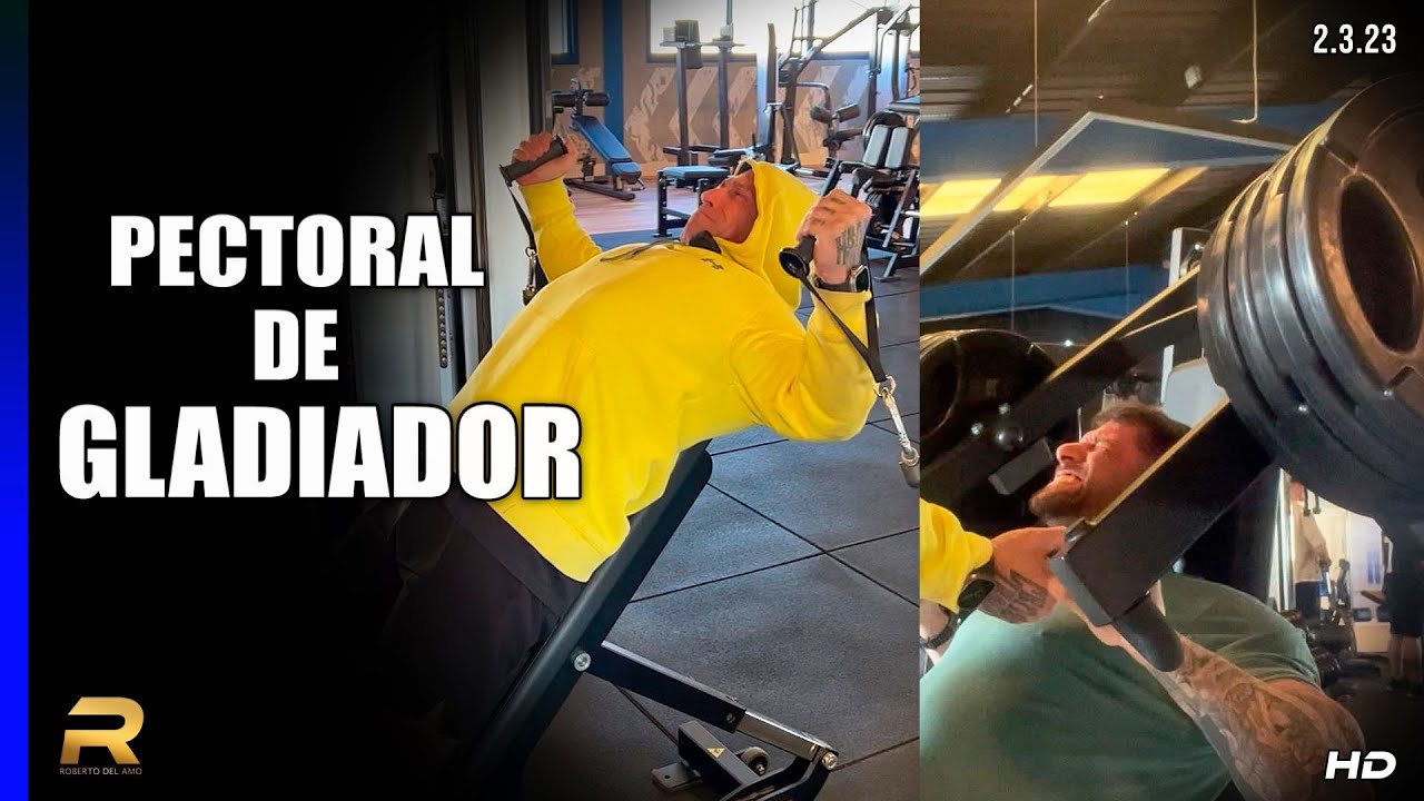 PECTORAL DE GLADIADOR /  ENTRENAMIENTO ROBERTO DEL AMO