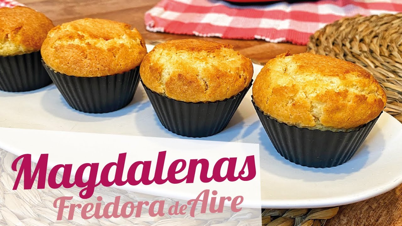 MAGDALENAS EN FREIDORA DE AIRE  Magdalenas caseras ✅ Receta fácil