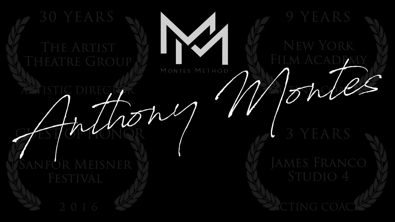 ANTHONY MONTES | A World Renown Inspirational Acting Coach