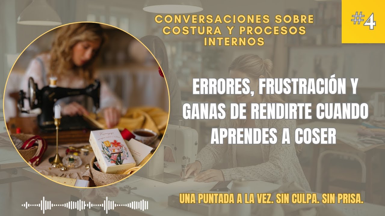 Errores, frustración y ganas de rendirte cuando aprendes a coser - Zulkalin Chirinos