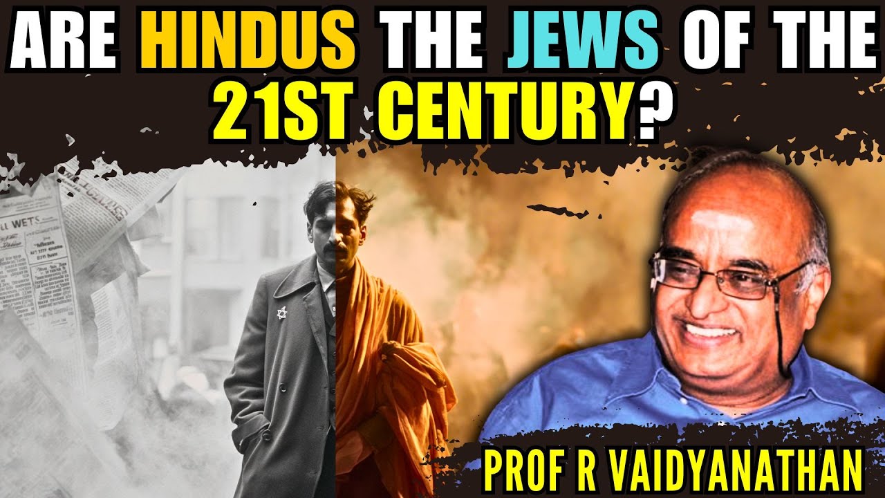Are Hindus the Jews of the 21st Century? • Prof RV