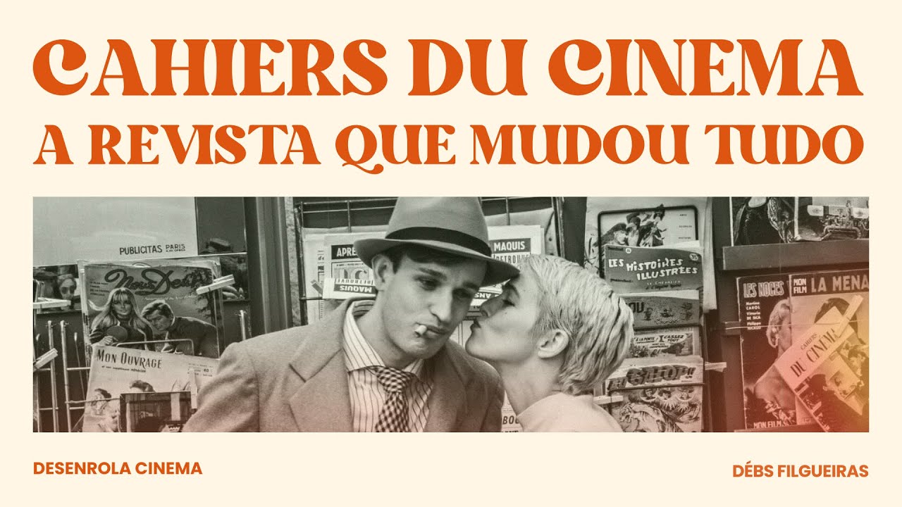 Revolução no Cinema: a polêmica revista CAHIERS DU CINÉMA
