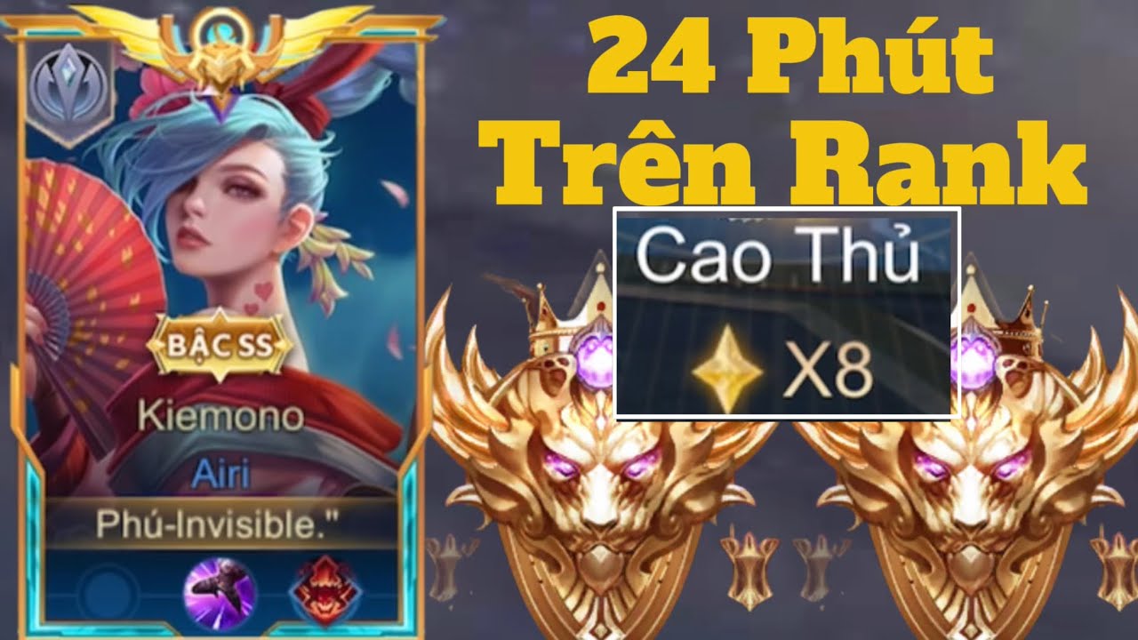 24 Phút Leo Rank Cao Thủ ( 8 Sao ) Của Phú invisible.