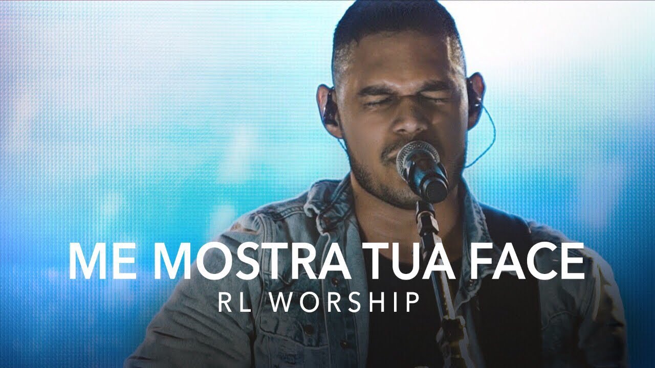 Me Mostra Tua Face | RL Worship