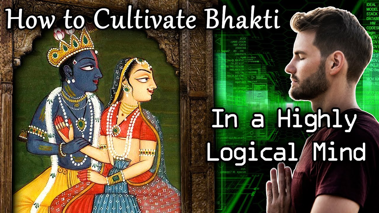Head vs Heart – How to Cultivate Bhakti in a Highly Logical Mind