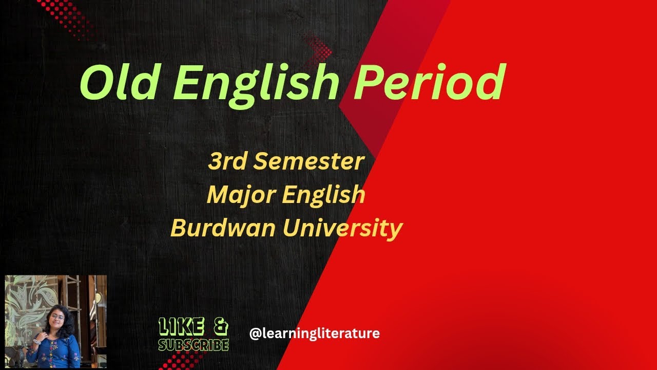 Old English Period English Literature || Introduction || 3rd Sem || Major Eng || #burdwanuniversity 