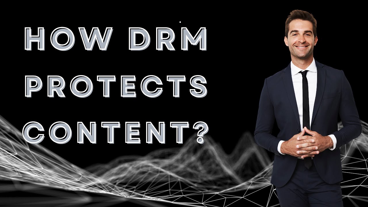What is DRM and How It Protects Your Video Content?