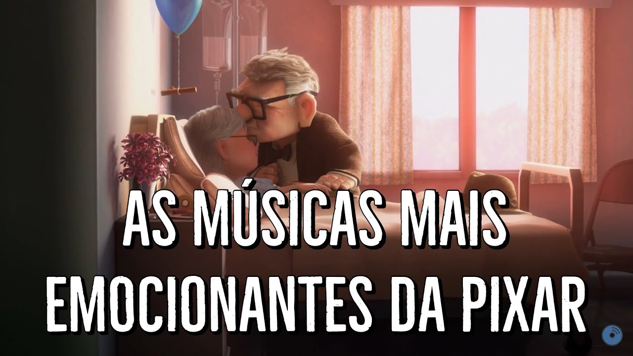 5 M&Uacute;SICAS MAIS EMOCIONANTES DA PIXAR | TRILHAS SONORAS