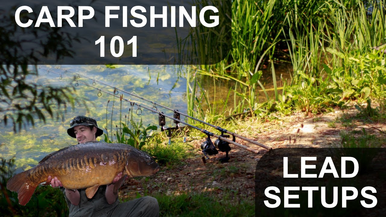 Carp Fishing 101 - Beginners Guide To Lead Setups