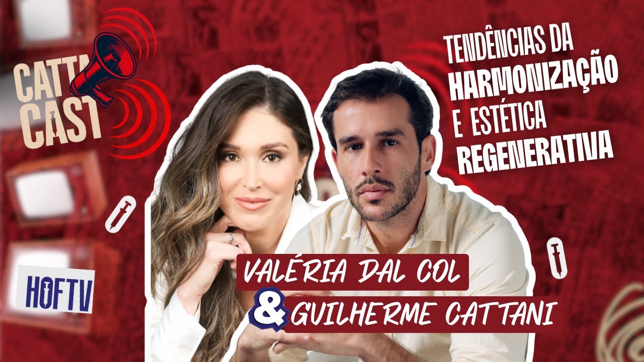 CattaCast #5: Tendências da harmonização e os bastidores da estética com Valéria Dal Coll