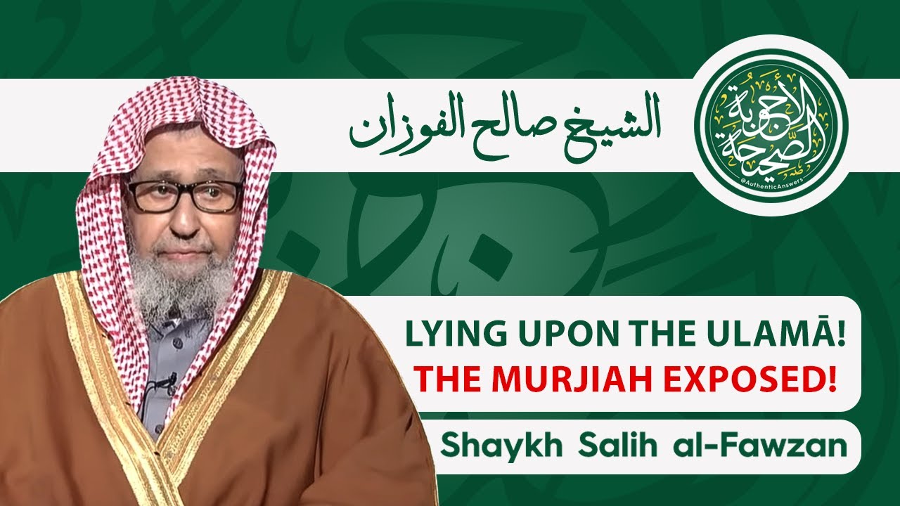 Shaykh Salih al Fawzan Refutes the Murjiah on the Excuse of Ignorance and All Their False Claims