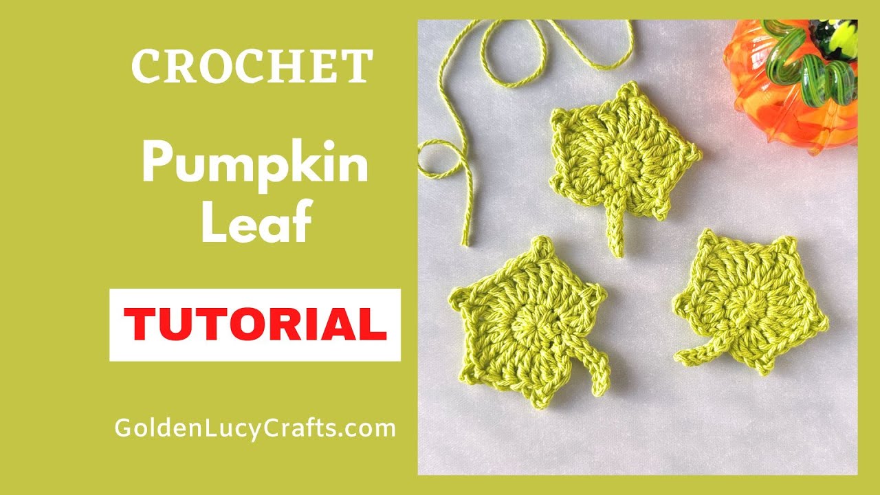 How to Crochet a Pumpkin Leaf