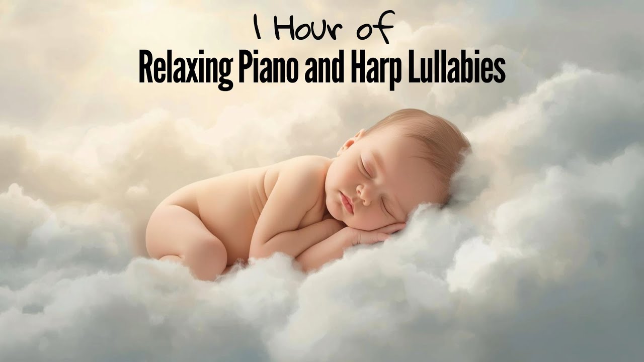 🎹1 Hour of Relaxing Piano and Harp Lullabies🎹