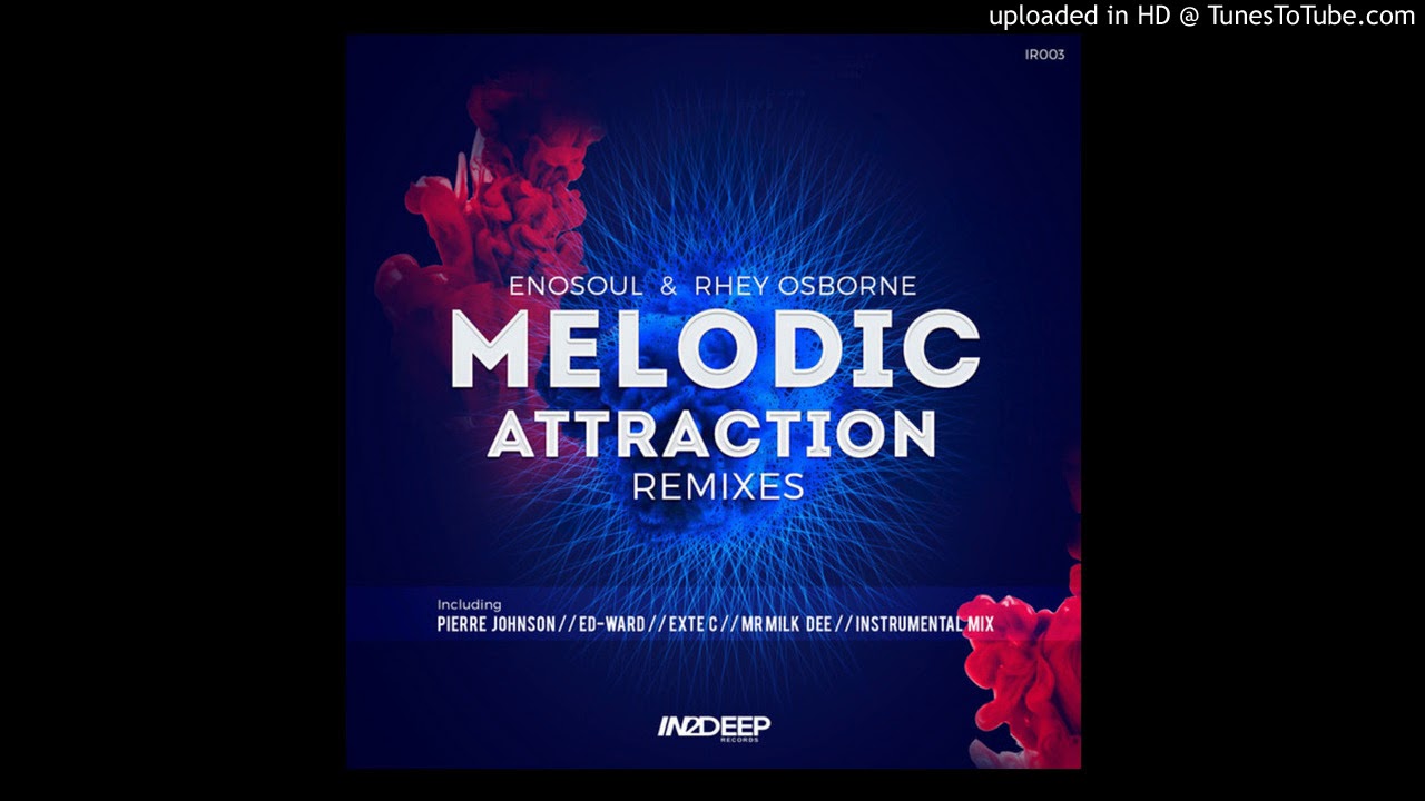 Enosoul & Rhey Osborne- Melodic Attraction(Ed-ward Remix)