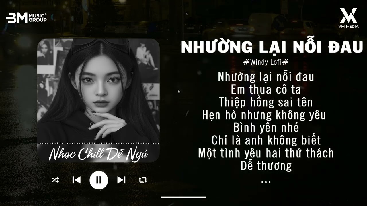 Nhường Lại Nỗi Đau, Em Thua Cô Ta, Thiệp Hồng Sai Tên ♫ Nhạc Lofi Chill Nhẹ Nhàng Nghe Là Ngủ😴