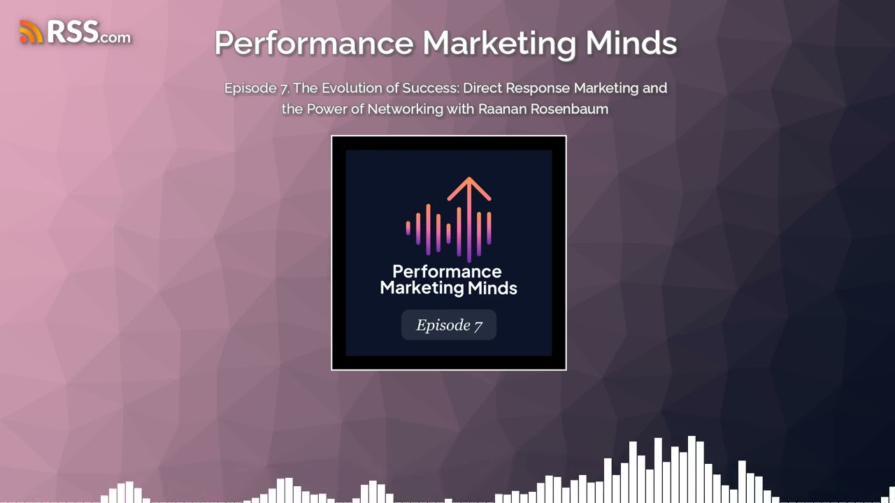 Episode 7. The Evolution of Success: Direct Response Marketing and the Power of Networking...