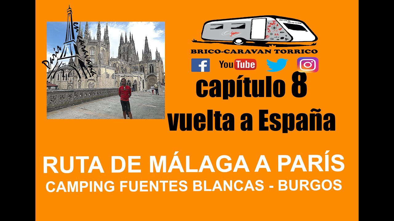 🇫🇷Viaje de MÁLAGA a PARÍS en CARAVANA #8 CAMPING Fuentes Blancas Burgos