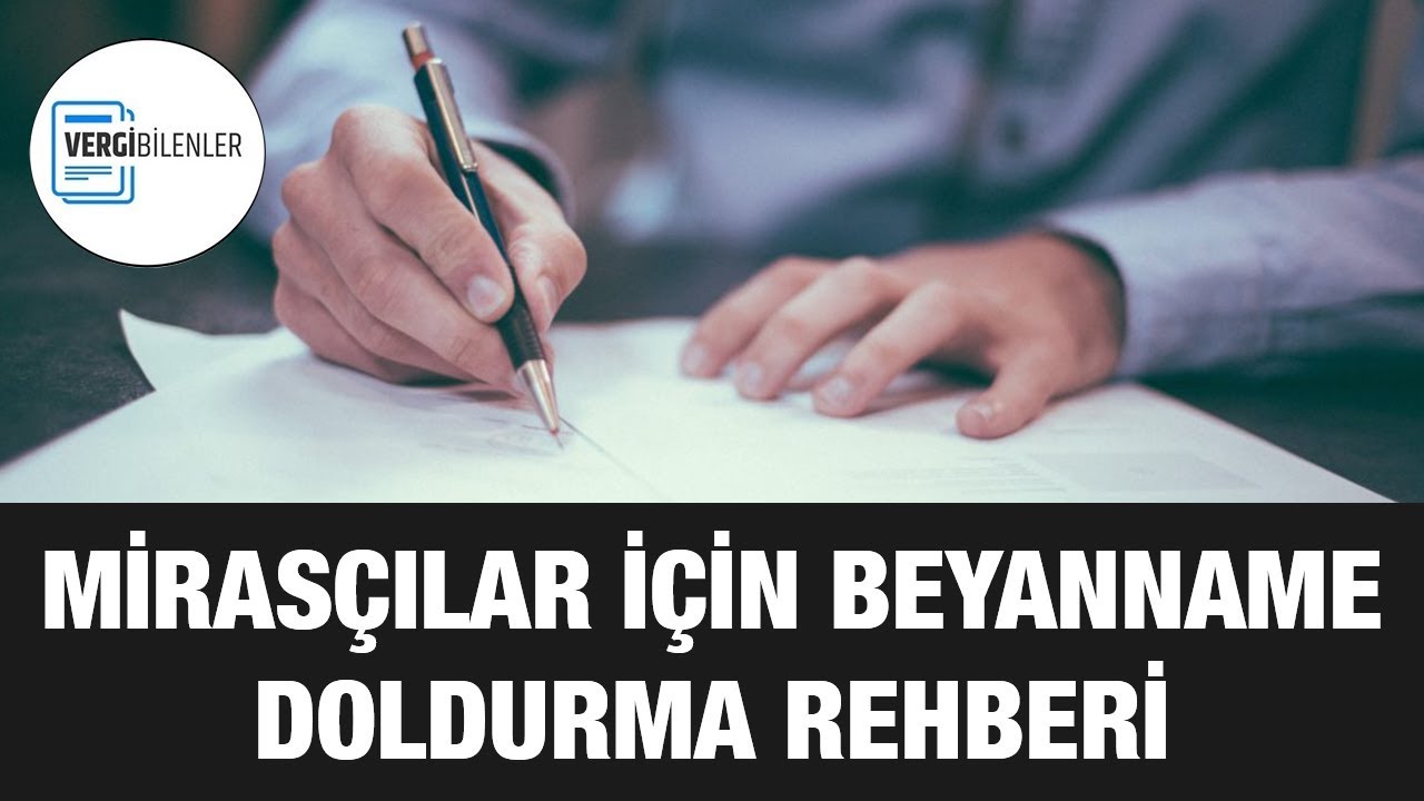 Mirasçıların Beyanname Hazırlama Rehberi