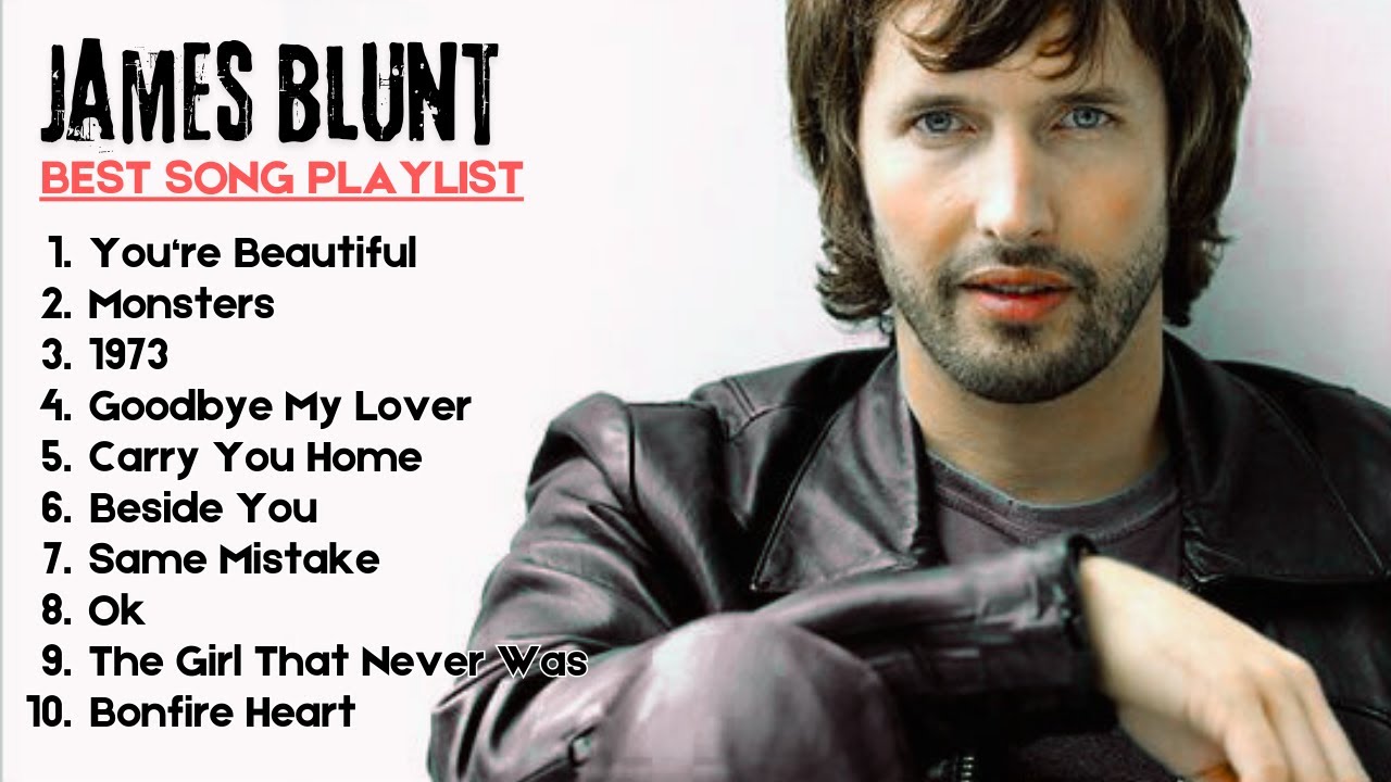 JAMES BLUNT BEST SONG PLAYLIST 2025 #musiccoollyrics #jamesblunt