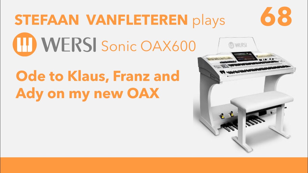 Ode to Klaus, Franz and Ady - Stefaan Vanfleteren / Wersi Sonic OAX600