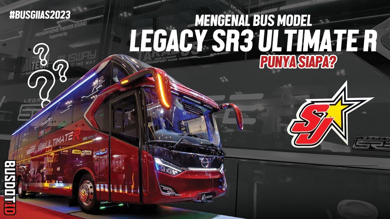 Mengenal Bus Laksana Legacy SR3 Ultimate R