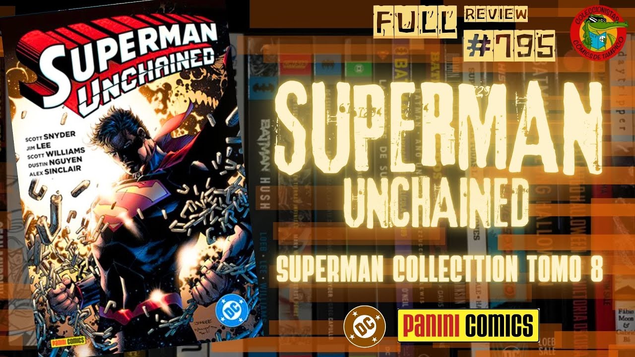SUPERMAN Unchained Superman Collection Tomo 8 DC PANINI México Full review 