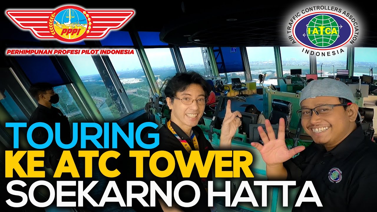 BERKUNJUNG KE TOWER ATC BANDARA INTERNASIONAL SOEKARNO HATTA