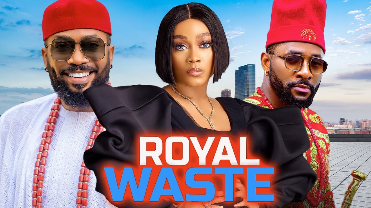 ROYAL WASTE(FULL MOVIE)FREDERICK LEONARD,TANA ADELANA,JOHN EKANEM,2026 LATEST NOLLYWOOD MOVIE