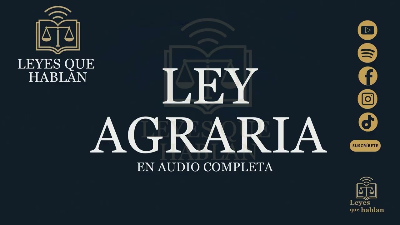 Ley Agraria - M&eacute;xico | Audio Completo #15