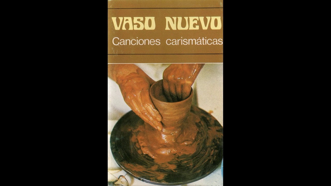 Qué bello es el ver a Dios – Casete ''Vaso nuevo (Canciones carismáticas)'' (España, 1984)