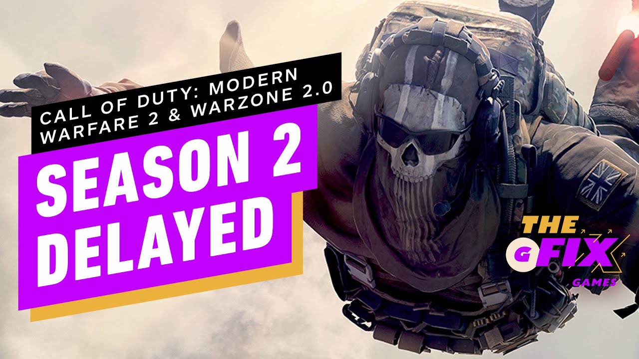 Call of Duty: Modern Warfare 2 and Warzone 2 Season 2 Delayed - IGN Daily Fix