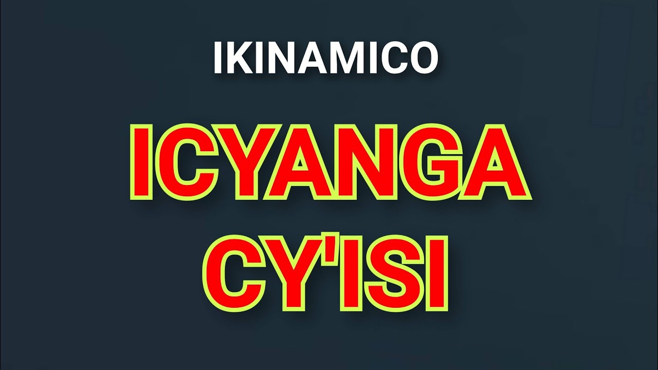 IKINAMICO: Icyanga Cy'isi l ikinamico itorero indamutsa l radio Rwanda urunana official papa sava 