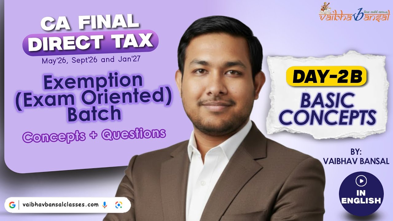 CA/CMA Final DT Full English Exam Oriented Batch Lecture 2B Basic Concepts for May 26 onwards